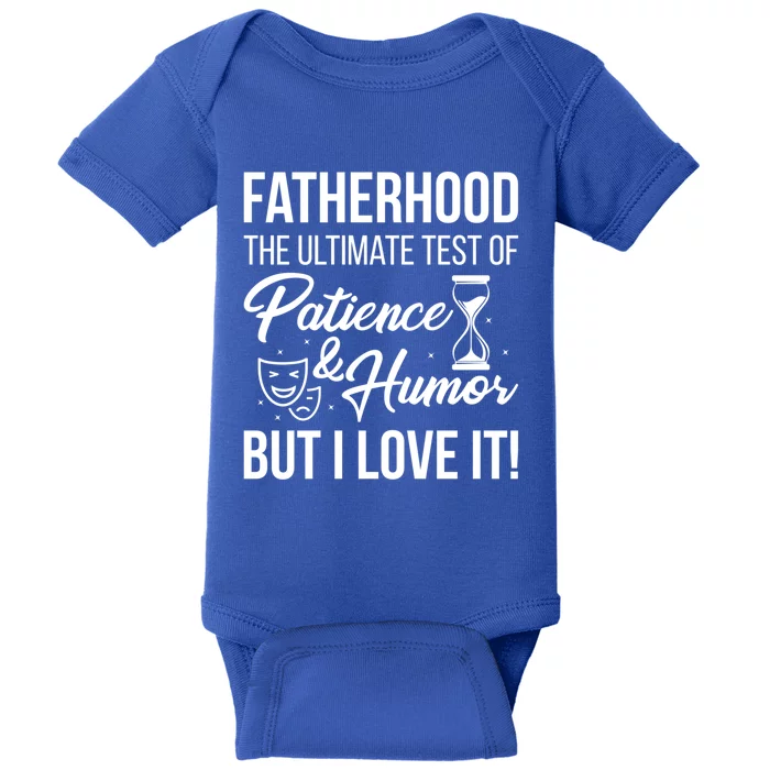 Fatherhood With Patience Humor And Love Fathers Day Great Gift Baby Bodysuit