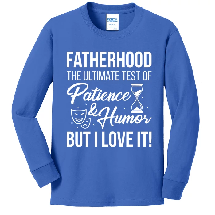 Fatherhood With Patience Humor And Love Fathers Day Great Gift Kids Long Sleeve Shirt