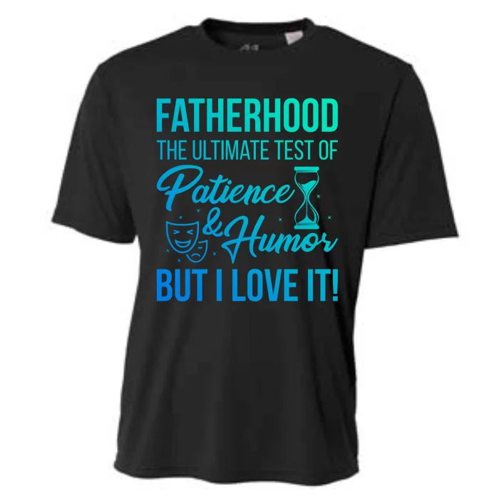 Fatherhood With Patience Humor And Love Fathers Day Gift Cooling Performance Crew T-Shirt