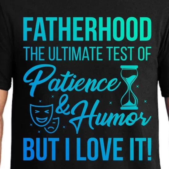 Fatherhood With Patience Humor And Love Fathers Day Gift Pajama Set