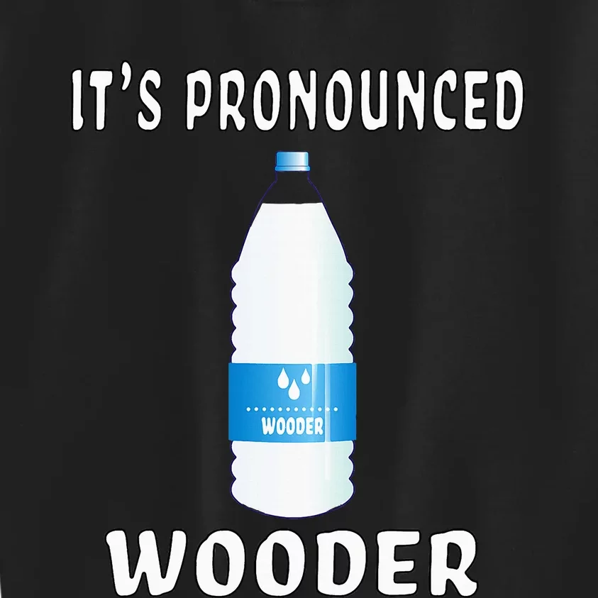 Funny Water Pronounced Wooder Jawn New Jersey Folk Kids Sweatshirt