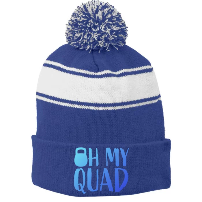 Funny Workout Quadriceps Muscles Kettlebell I Oh My Quad Gift Stripe Pom Pom Beanie