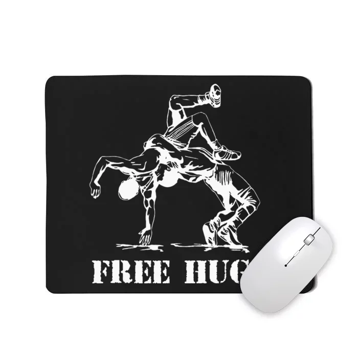 Funny Wrestling Quote Free Hugs Wrestle Wrestling Lover Mousepad