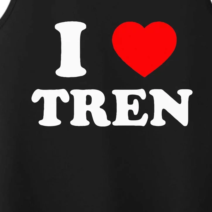 Funny Workout Quote I Love Tren Bodybuilder Performance Tank