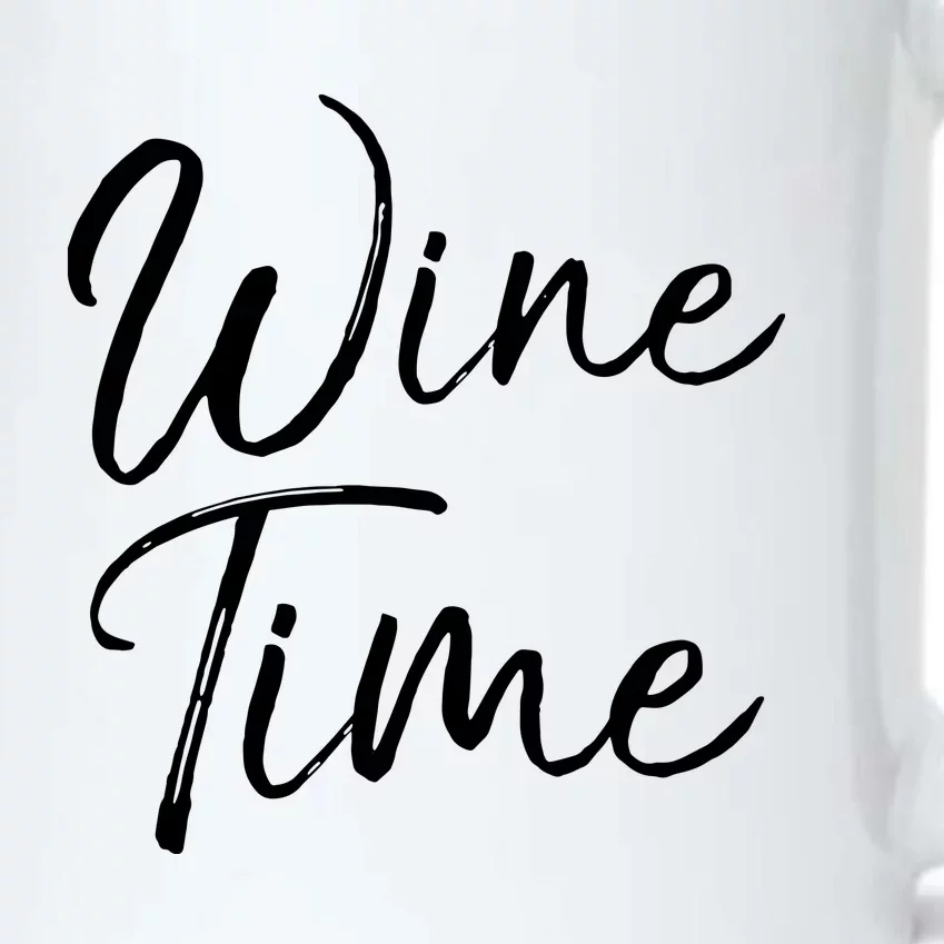 Funny Wine Quote For Wine Lovers Enthusiast Gift Wine Time Black Color Changing Mug