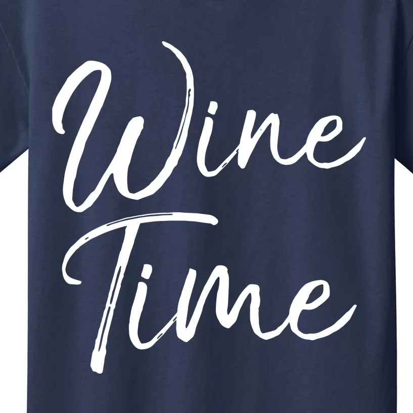 Funny Wine Quote For Wine Lovers Enthusiast Gift Wine Time Kids T-Shirt