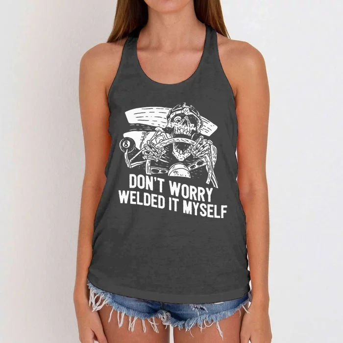 Funny Welder Rat Rod Builder Welded It Myself Women's Knotted Racerback Tank