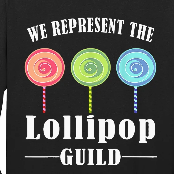 funny We Represent The Lollipop Guild Tall Long Sleeve T-Shirt