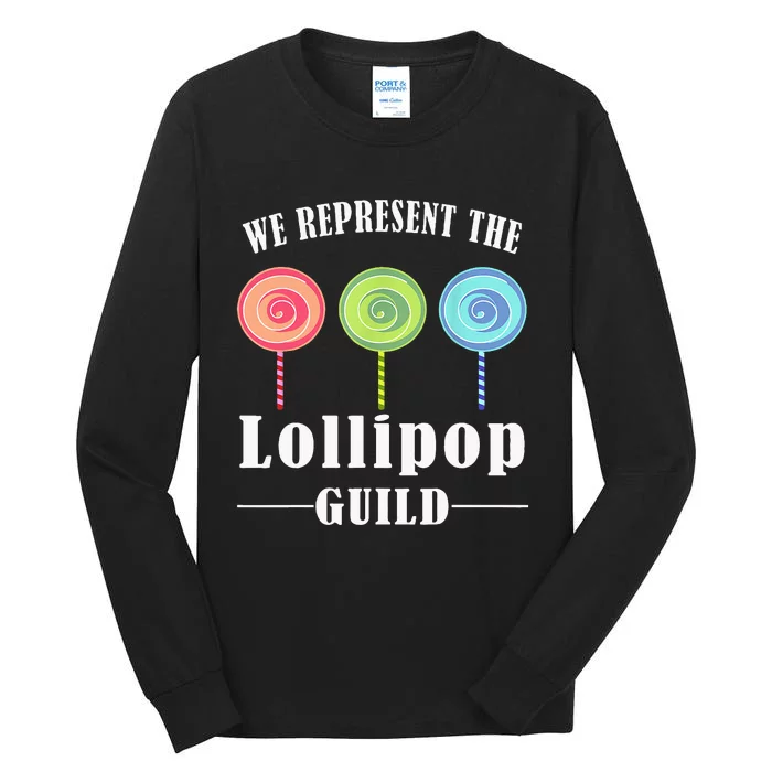 funny We Represent The Lollipop Guild Tall Long Sleeve T-Shirt