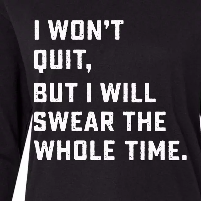 Funny Workout & Running I Wont Quit Womens Cotton Relaxed Long Sleeve T-Shirt