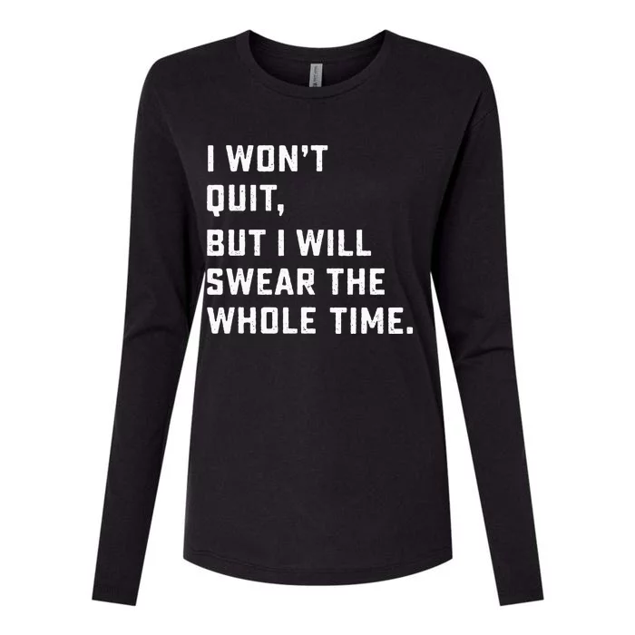 Funny Workout & Running I Wont Quit Womens Cotton Relaxed Long Sleeve T-Shirt