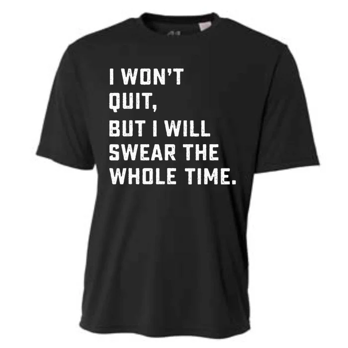 Funny Workout & Running I Wont Quit Cooling Performance Crew T-Shirt