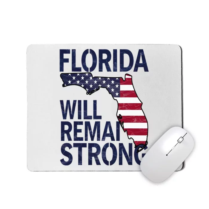 Florida Will Remain Strong Milton 2024 Mousepad