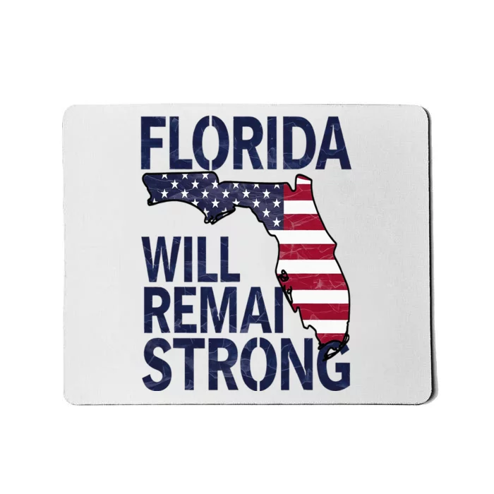 Florida Will Remain Strong Milton 2024 Mousepad