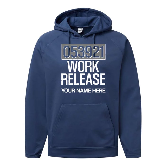 Funny Work Release Personalize Custom Name Performance Fleece Hoodie