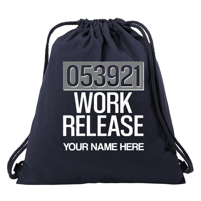 Funny Work Release Personalize Custom Name Drawstring Bag