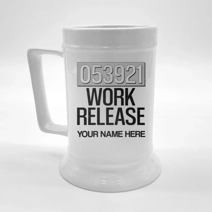 Funny Work Release Personalize Custom Name Front & Back Beer Stein