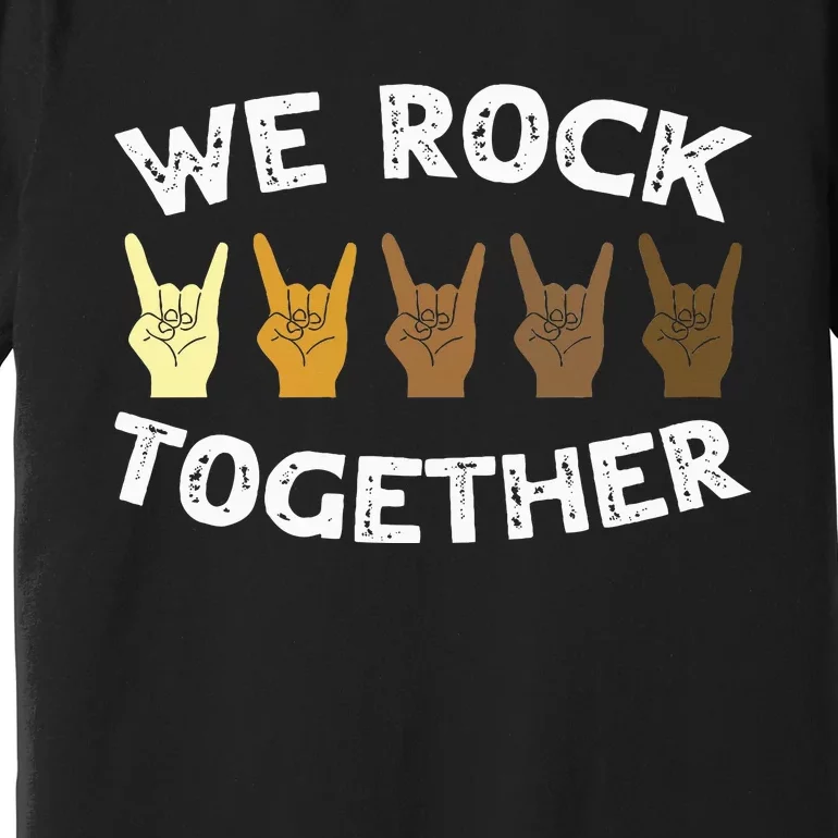 Funny We Rock Together Rocker Skeleton Hand Premium T-Shirt