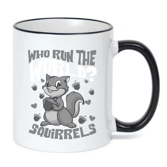 Funny Who Run The World? Squirrel Gift For Chipmunks Lovers Gift Black Color Changing Mug