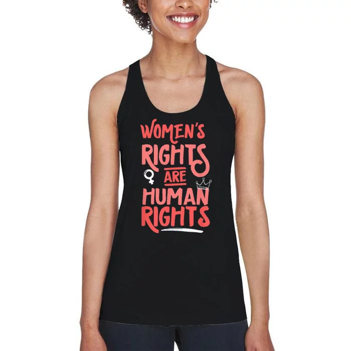 Feminist Womens Rights Are Human Rights Women's Racerback Tank