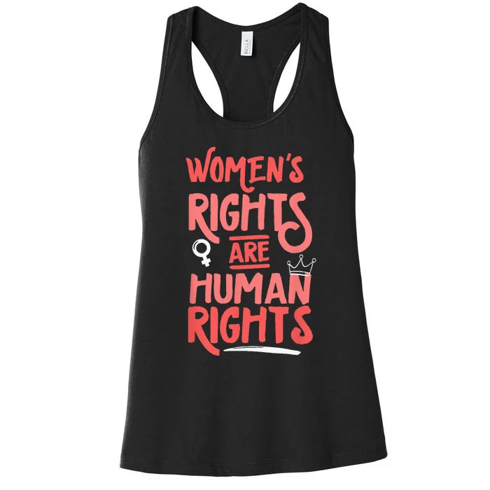 Feminist Womens Rights Are Human Rights Women's Racerback Tank