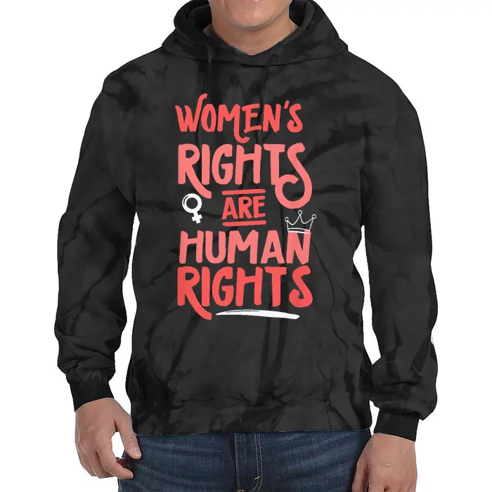 Feminist Womens Rights Are Human Rights Tie Dye Hoodie