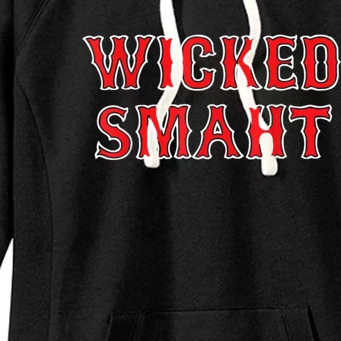 Funny Wicked Smaht Gift Funny Saying Sarcastic Novelty Boston Women's Fleece Hoodie