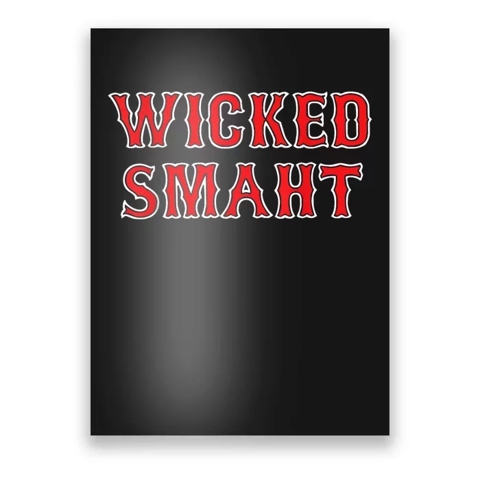 Funny Wicked Smaht Gift Funny Saying Sarcastic Novelty Boston Poster