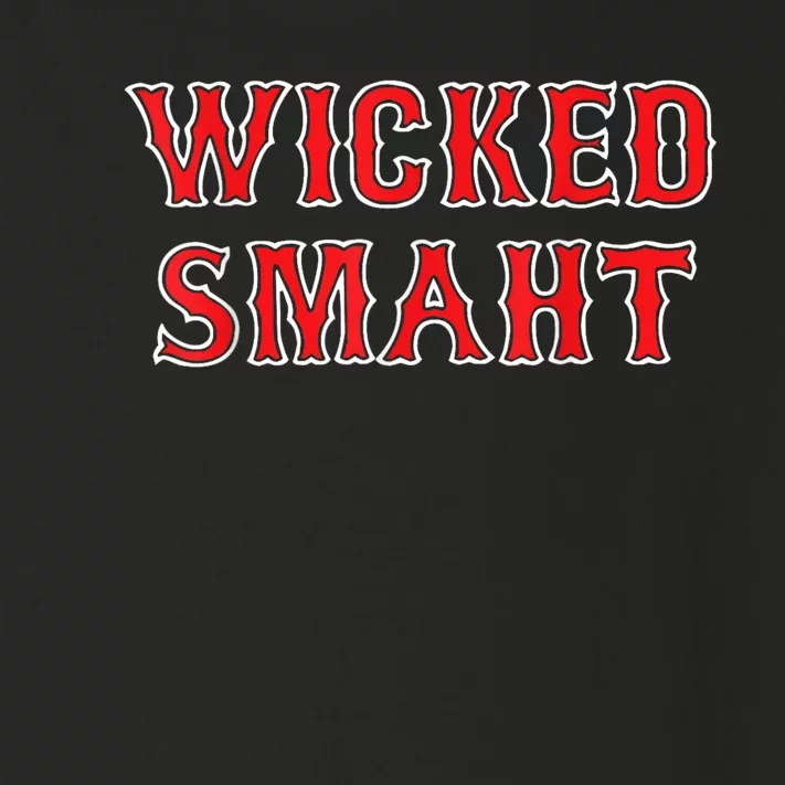 Funny Wicked Smaht Gift Funny Saying Sarcastic Novelty Boston Toddler Long Sleeve Shirt