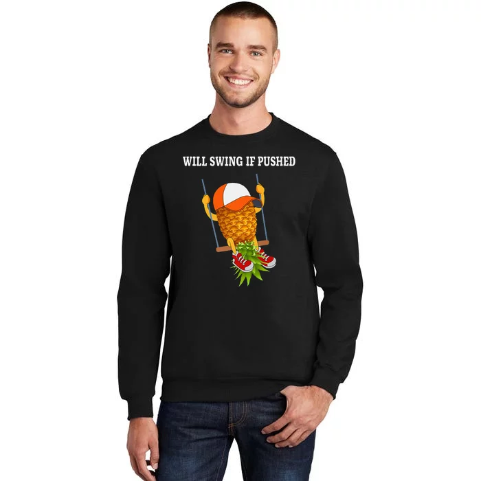 Funny Will Swing If Pushed Apparel Pineapple Lover Sweatshirt