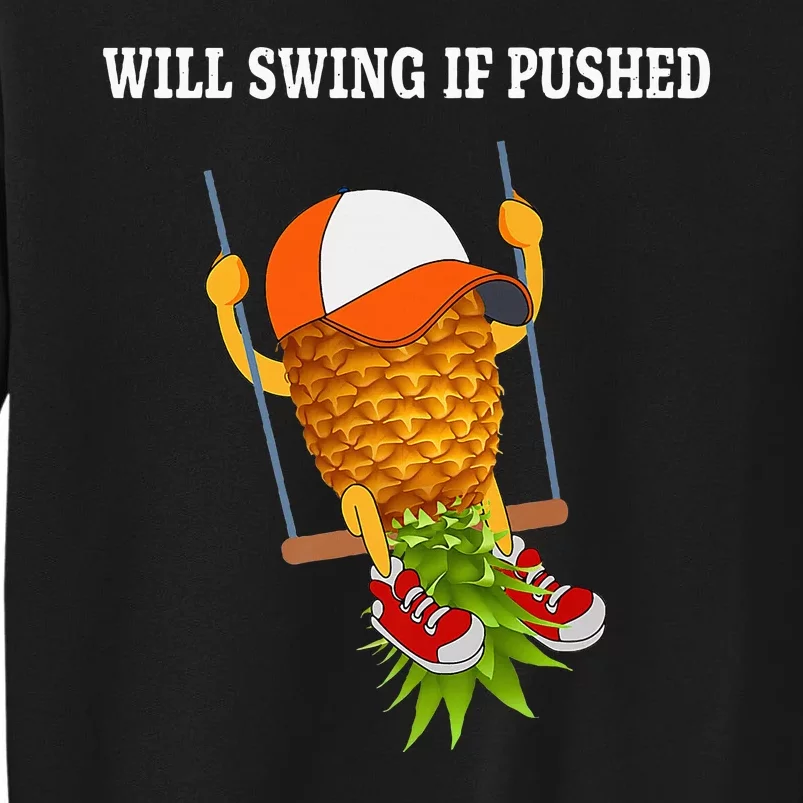 Funny Will Swing If Pushed Apparel Pineapple Lover Sweatshirt