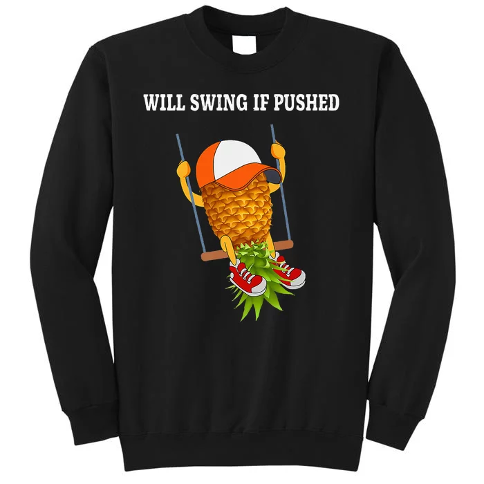 Funny Will Swing If Pushed Apparel Pineapple Lover Sweatshirt