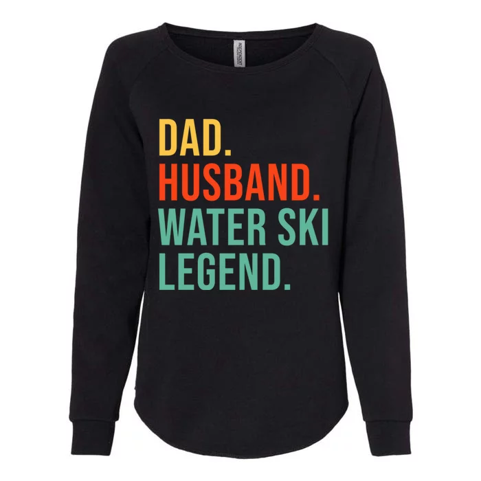 Funny Water Ski Dad Husband Legend Coaching Father's Day Gift Womens California Wash Sweatshirt