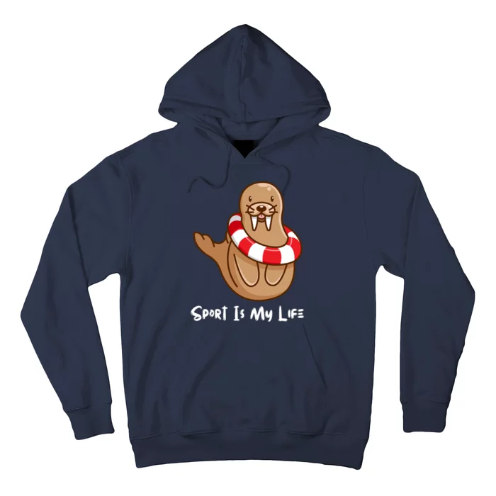 Funny Walrus Sport Is My Life Hoodie