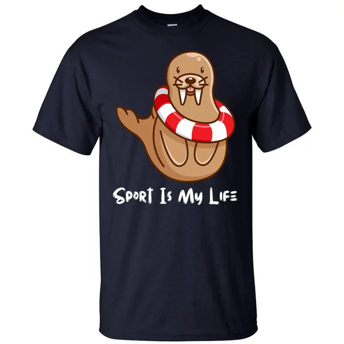 Funny Walrus Sport Is My Life Tall T-Shirt