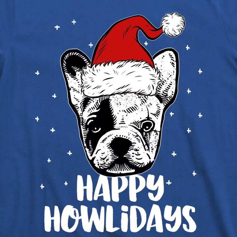 Frenchie Wearing Santa Hat Christmas Happy Howlidays Gift T-Shirt