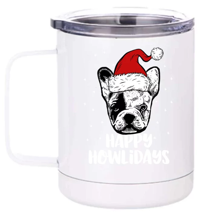 Frenchie Wearing Santa Hat Christmas Happy Howlidays Gift Front & Back 12oz Stainless Steel Tumbler Cup