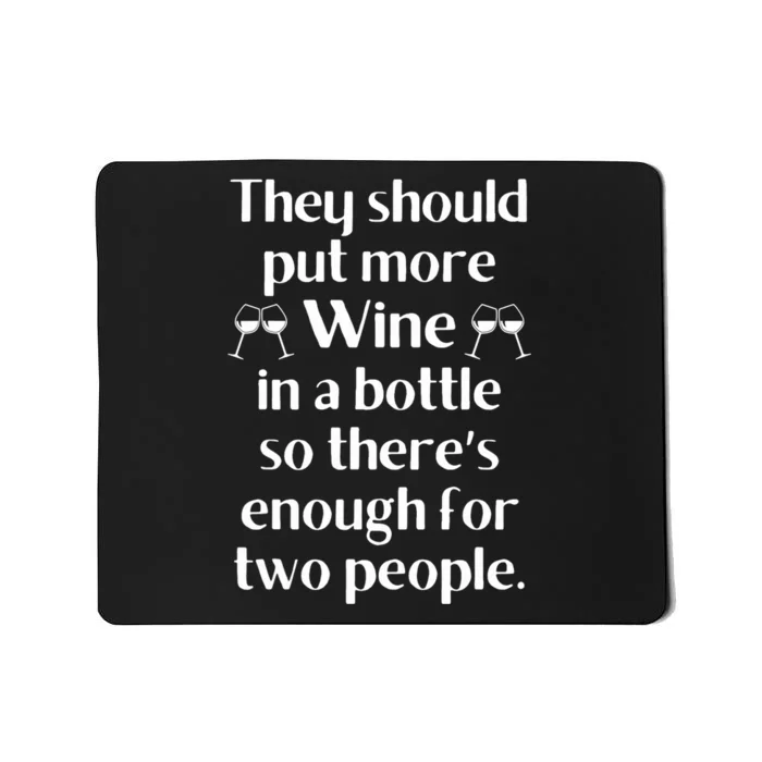 Funny Wine Saying Joke Meme Pun-Unique Fun Gifts Wine Lovers Mousepad