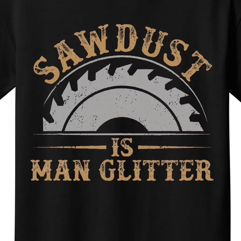 Funny Woodworking Sawdust Glitter for Carpenter Kids T-Shirt