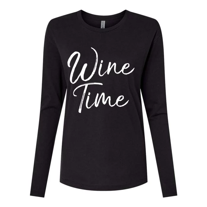 Funny Wine Saying Gift Cute Ing Wine Time Gift Womens Cotton Relaxed Long Sleeve T-Shirt