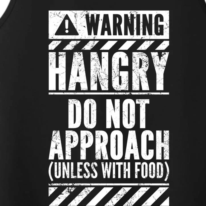 Funny Warning Sign Hangry Do Not Approach Hunger Hungry Gift Performance Tank