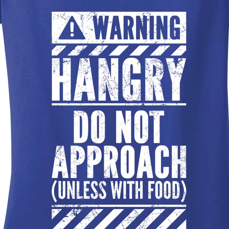 Funny Warning Sign Hangry Do Not Approach Hunger Hungry Gift Women's V-Neck T-Shirt