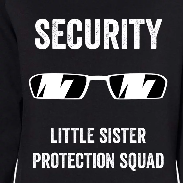 Funny Wedding Security Little Sister Protection Squad Womens California Wash Sweatshirt