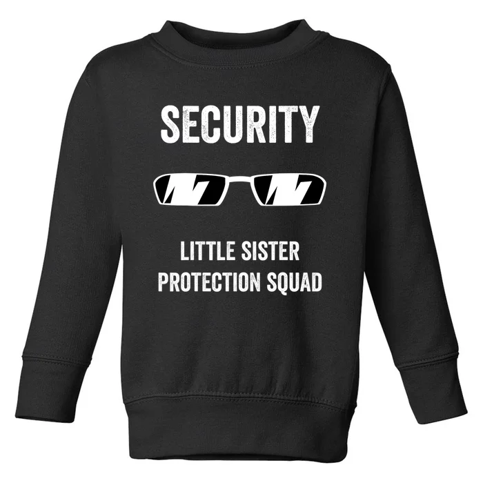 Funny Wedding Security Little Sister Protection Squad Toddler Sweatshirt