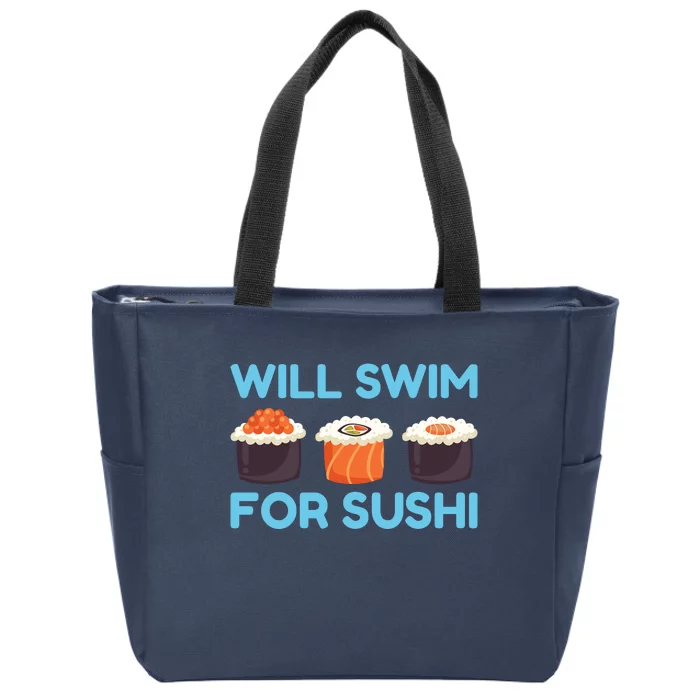 Funny Will Swim For Sushi Graphic Plus Size Shirt For Girl Boy Unisex Zip Tote Bag