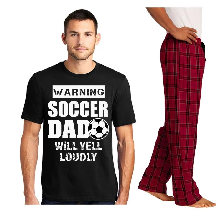 Funny Warning Soccer Dad Will Yell Loudly Pajama Set