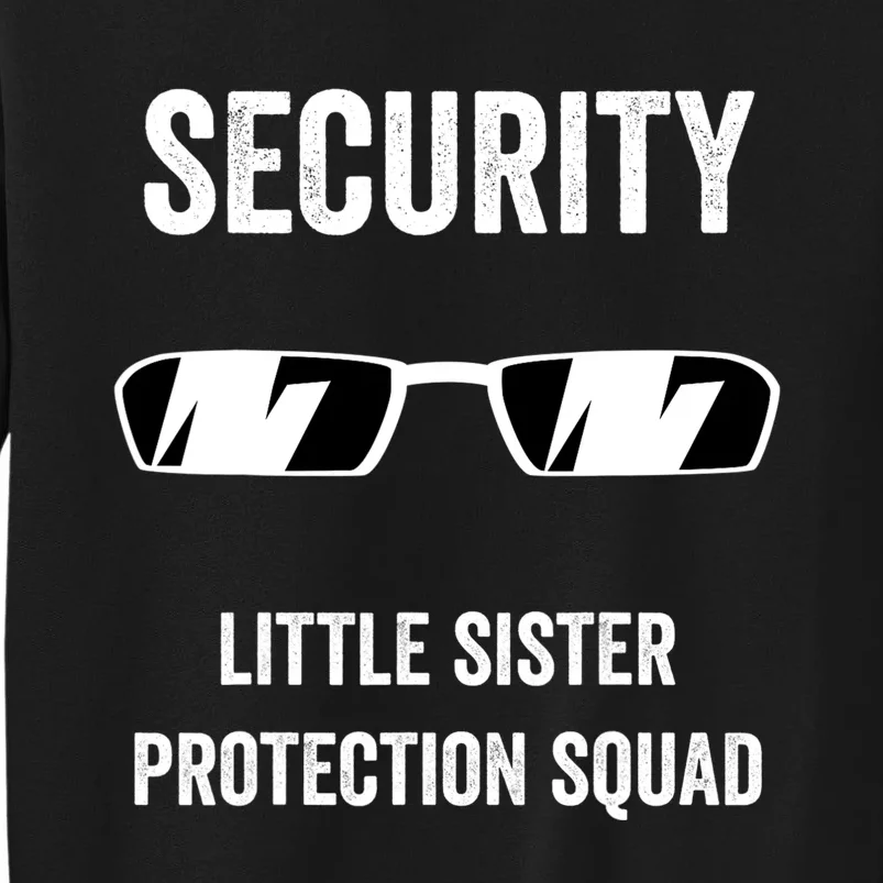 Funny Wedding Security Little Sister Protection Squad Tall Sweatshirt