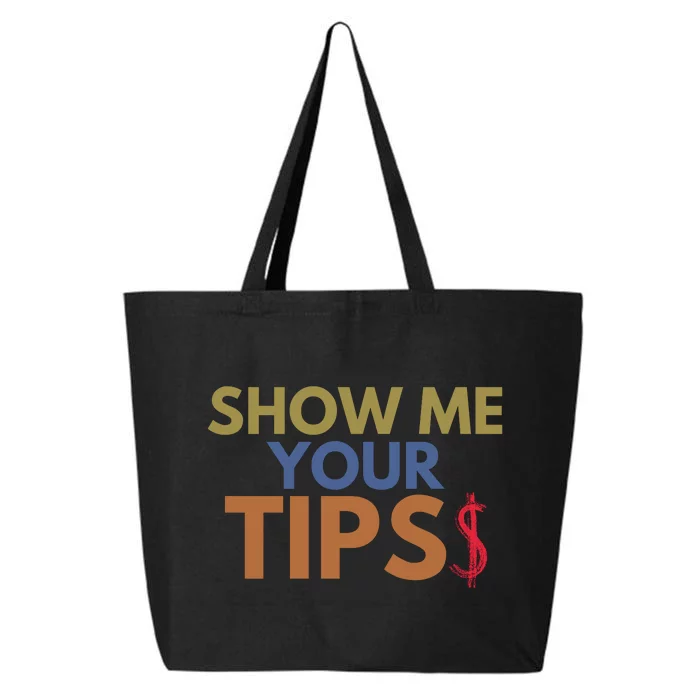 Funny Waitress Show Me Your Tips 25L Jumbo Tote