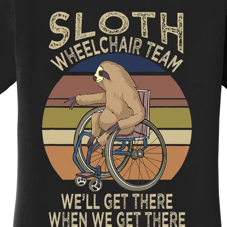 Funny Wheelchair Saying Humor Handicap People Sloth Women's T-Shirt