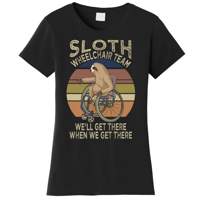 Funny Wheelchair Saying Humor Handicap People Sloth Women's T-Shirt